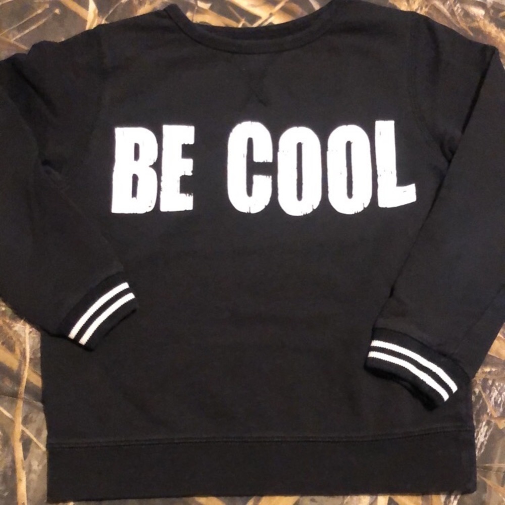 Be Cool Sweatshirt